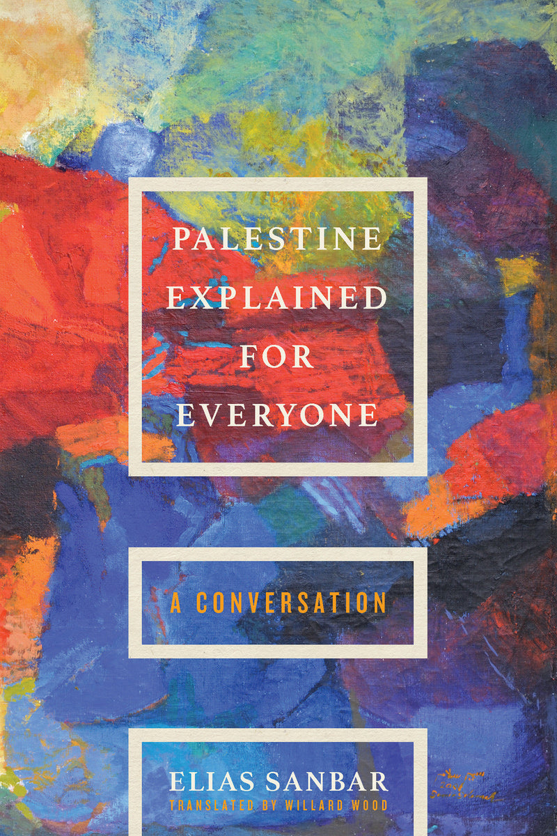 Palestine Explained for Everyone: A Conversation