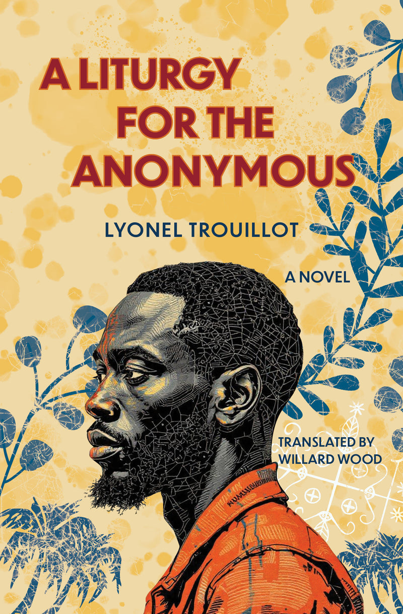 A Liturgy for the Anonymous: A Novel