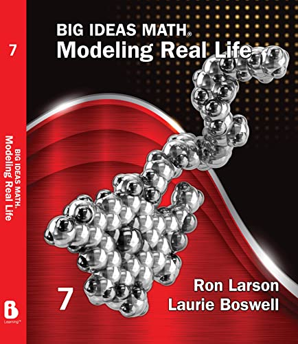 Big Ideas Math: Modeling Real Life (2022) - Grade 7 Student Edition