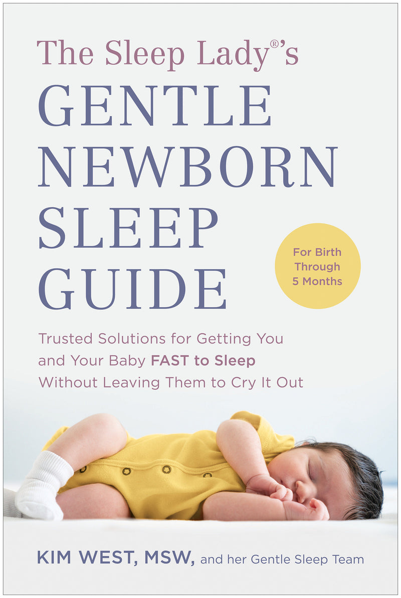 The Sleep LadyÂ®'s Gentle Newborn Sleep Guide