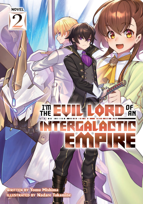 I'm the Evil Lord of an Intergalactic Empire! (Light Novel)