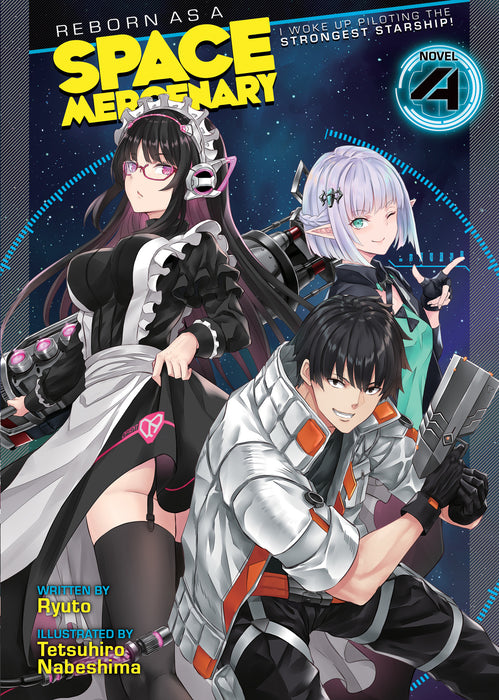 Reborn as a Space Mercenary: I Woke Up Piloting the Strongest Starship! (Light Novel)