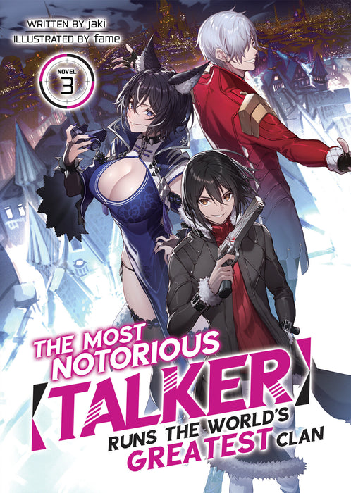 The Most Notorious "Talker" Runs the World's Greatest Clan (Light Novel)