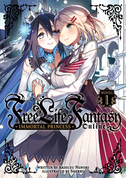 Free Life Fantasy Online: Immortal Princess (Light Novel)