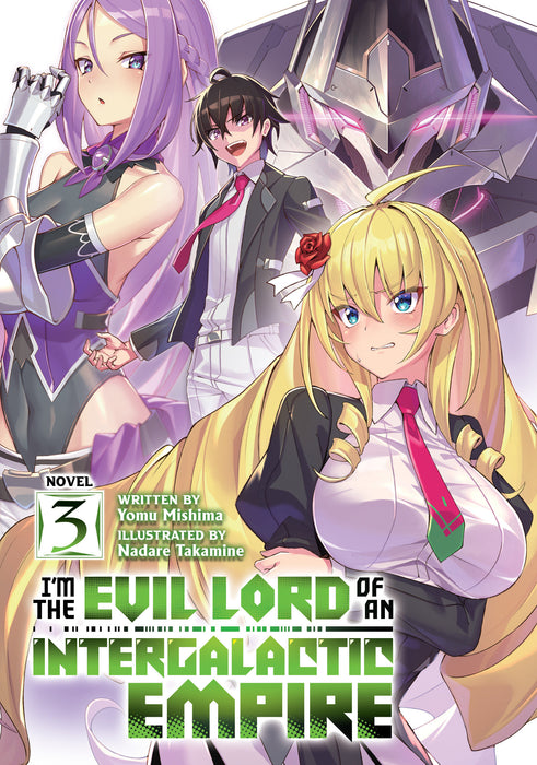 I'm the Evil Lord of an Intergalactic Empire! (Light Novel)