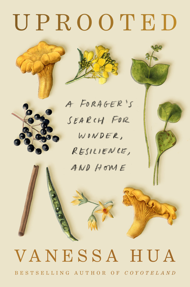 Uprooted: A Forager's Search for Wonder, Resilience, and Home