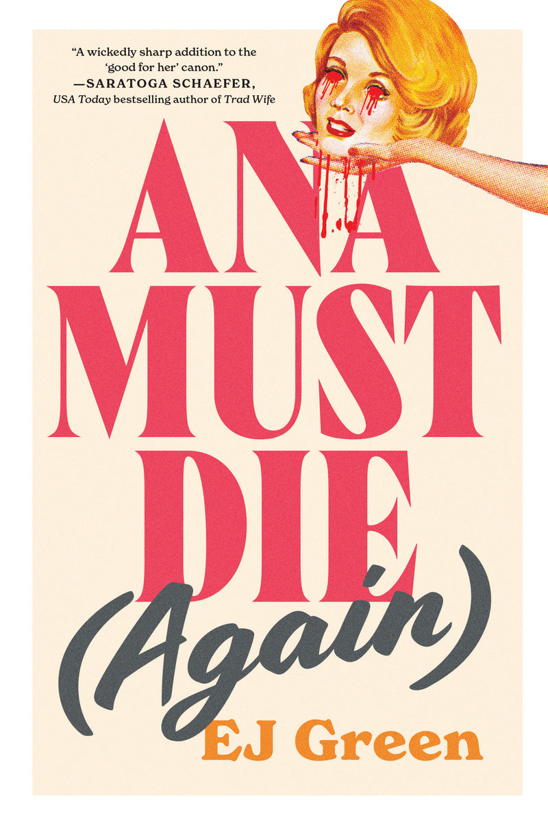 Ana Must Die (Again): A Novel