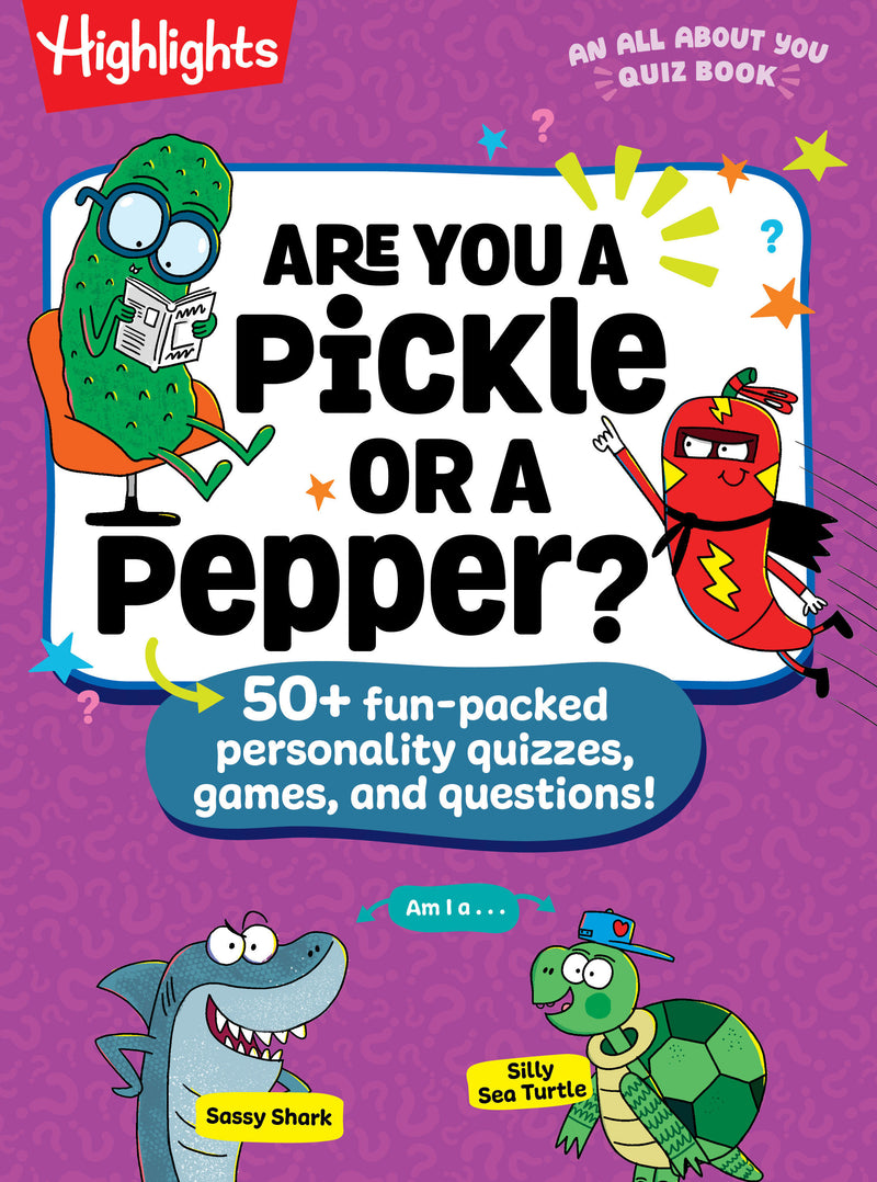 Are You a Pickle or a Pepper?: 50+ Silly Games, Quizzes, and Questions All About You
