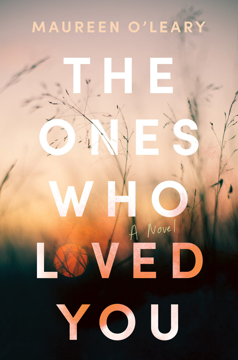 The Ones Who Loved You: A Novel