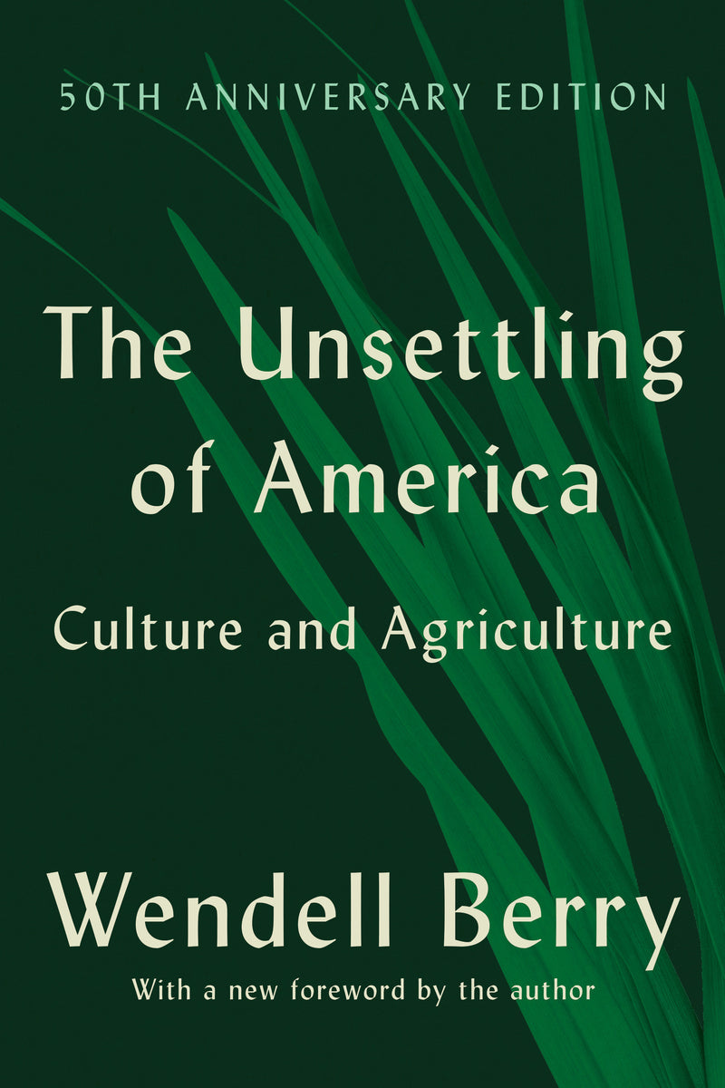 The Unsettling of America (50th Anniversary Edition):Culture and Agriculture