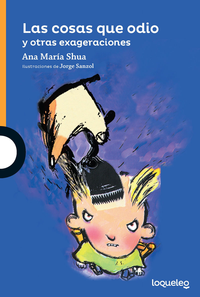 Las cosas que odio y otras exageraciones