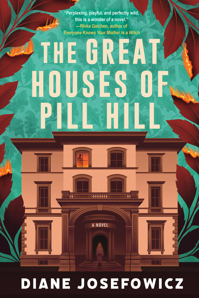 The Great Houses of Pill Hill: A Novel