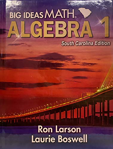 Big Ideas Math Algebra 1: Student Edition, South Carolina Edition