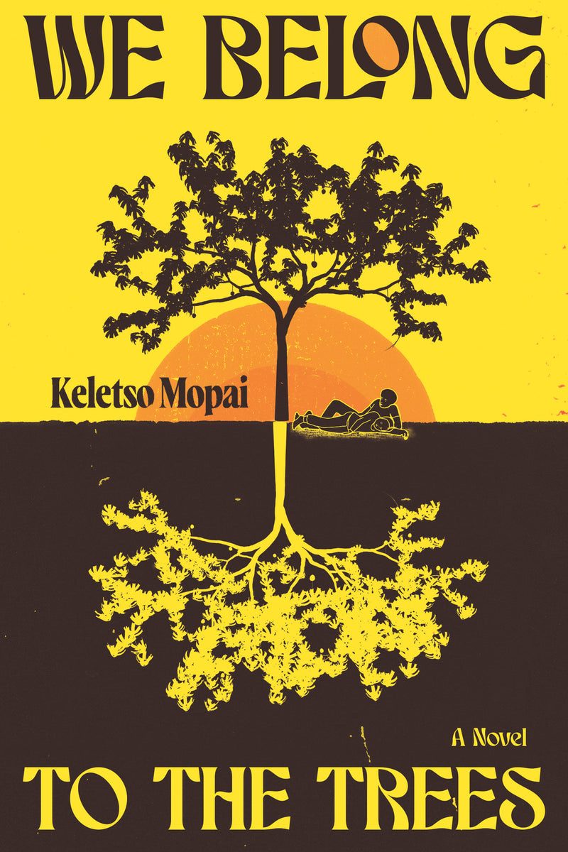 We Belong to the Trees: A Novel