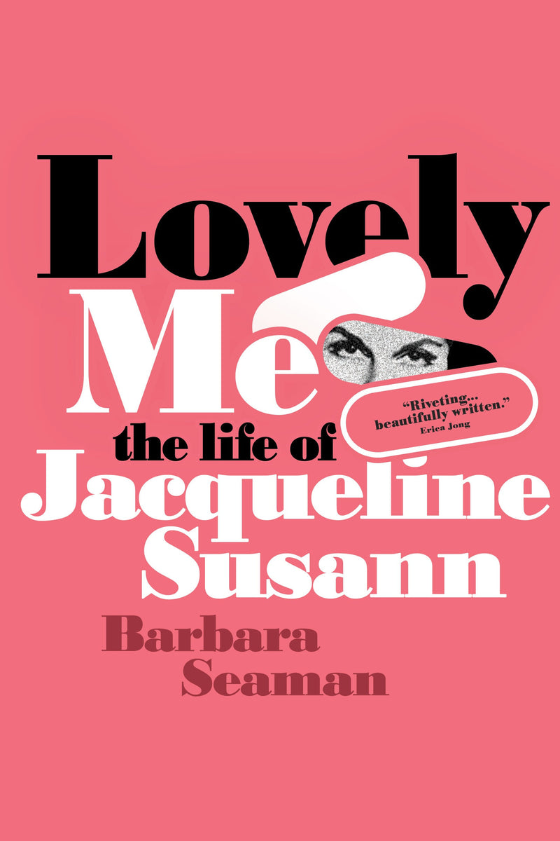 Lovely Me:A Biography of Jacqueline Susann