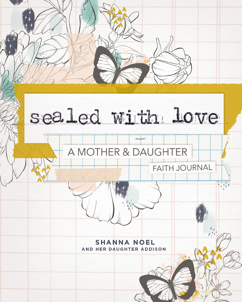 Sealed With Love: A Mother and   Daughter Faith Journal