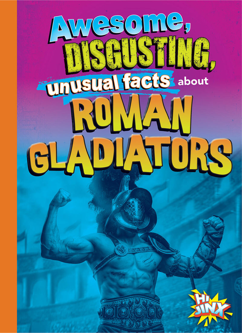 Hechos increíbles, repugnantes e insólitos de los gladiadores romanos