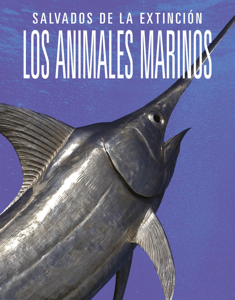 Los animales marinos: Salvados de la extinción
