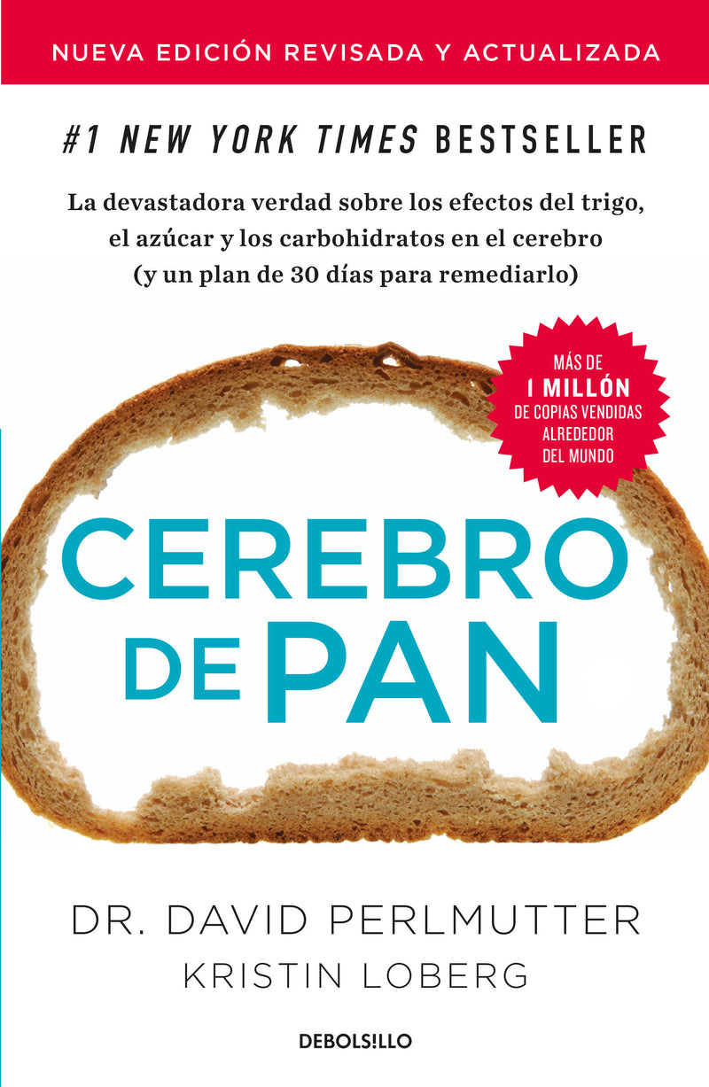Cerebro de pan (EdiciÃ³n actualizada) / Grain Brain: The Surprising Truth About Wheat, Carbs, and Sugar