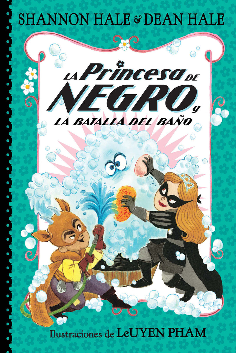 La Princesa de Negro y la batalla del baño / The Princess in Black and the Bathtime Battle