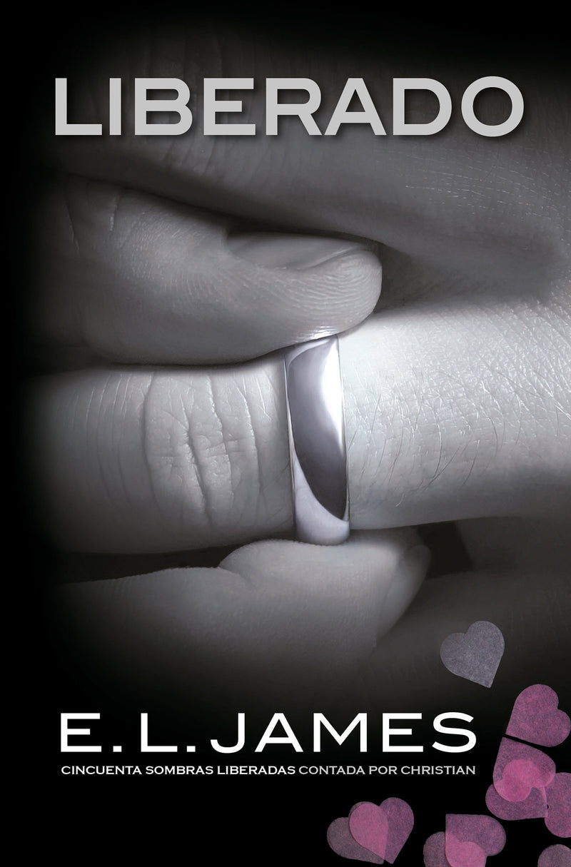 Liberado / Freed: Fifty Shades Freed as Told by Christian
