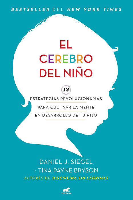 El cerebro del niÃ±o / The Whole-Brain Child