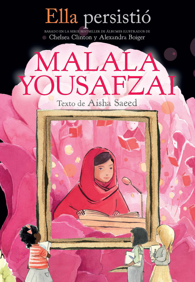 Ella persistió: Malala Yousafzai / She Persisted: Malala Yousafzai