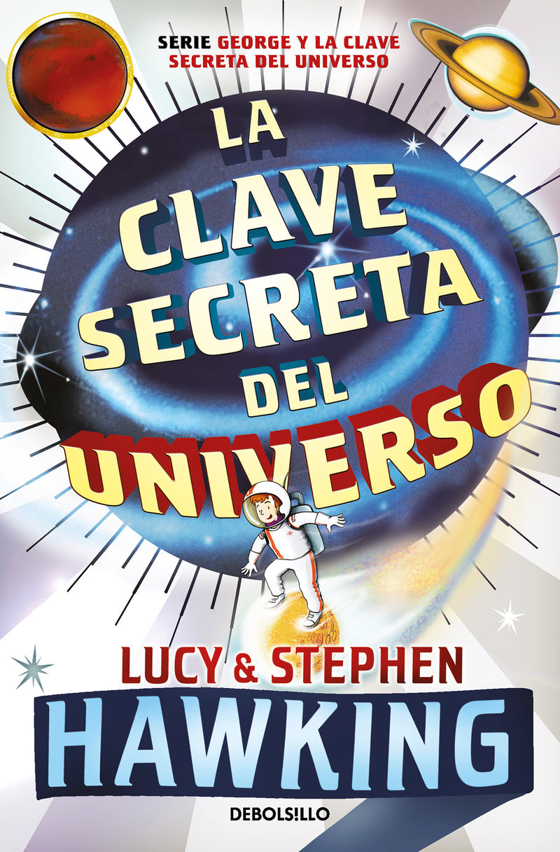 La clave secreta del universo: Una maravillosa aventura por el cosmos / George's  Secret Key to the Universe