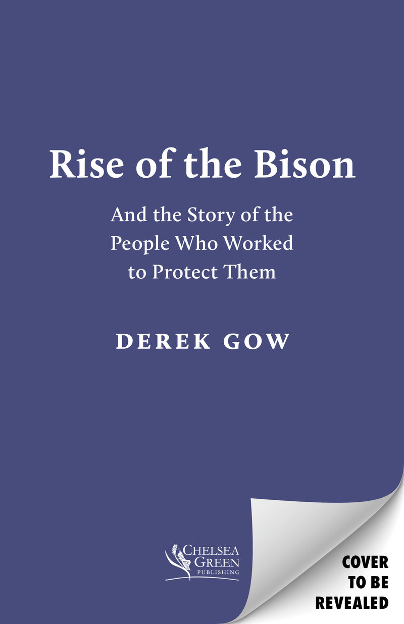 Rise of the Bison: And the Story of the People Who Worked to Protect Them
