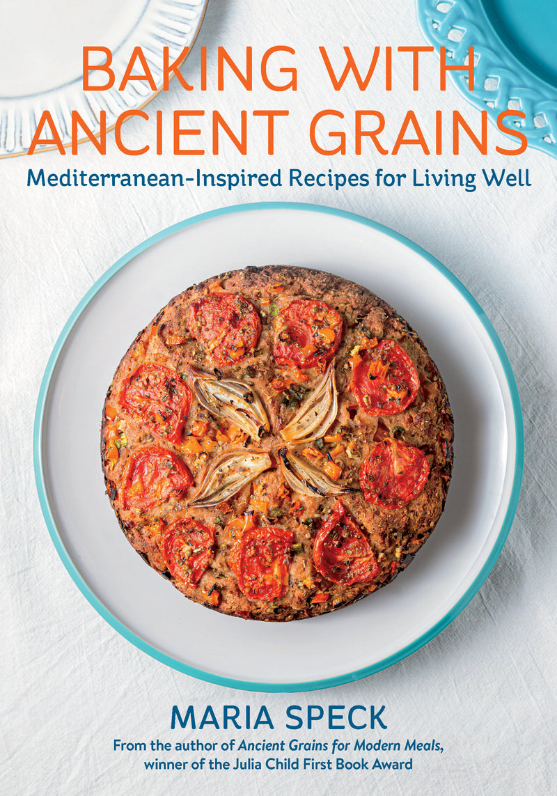 Baking with Ancient Grains:Mediterranean-Inspired Recipes for Living Well
