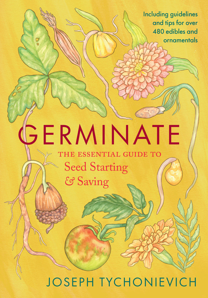 Germinate: The Essential Guide to Seed Starting and Saving