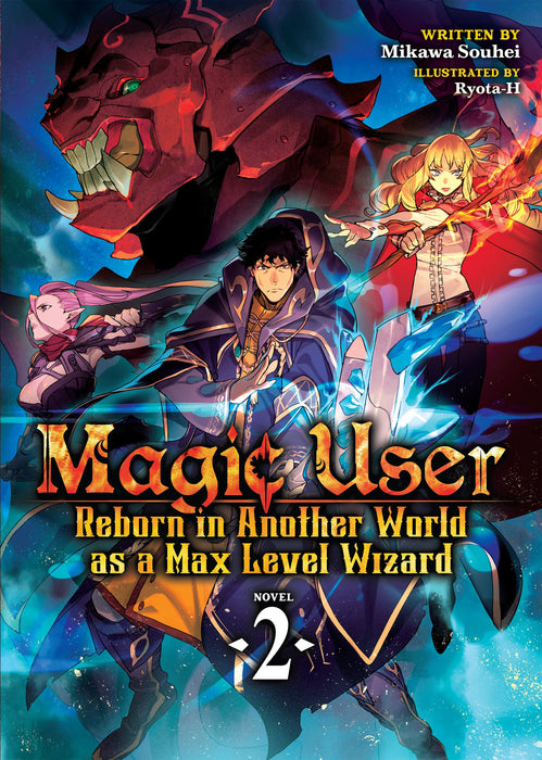 Magic User: Reborn in Another World as a Max Level Wizard (Light Novel)