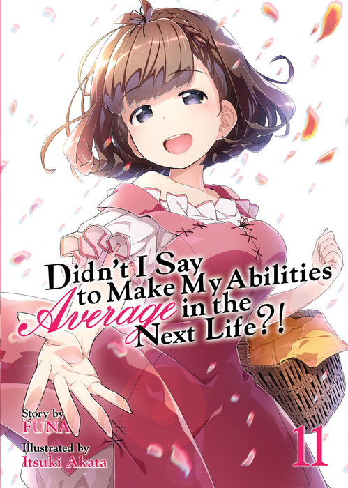 Didn't I Say to Make My Abilities Average in the Next Life?! (Light Novel)