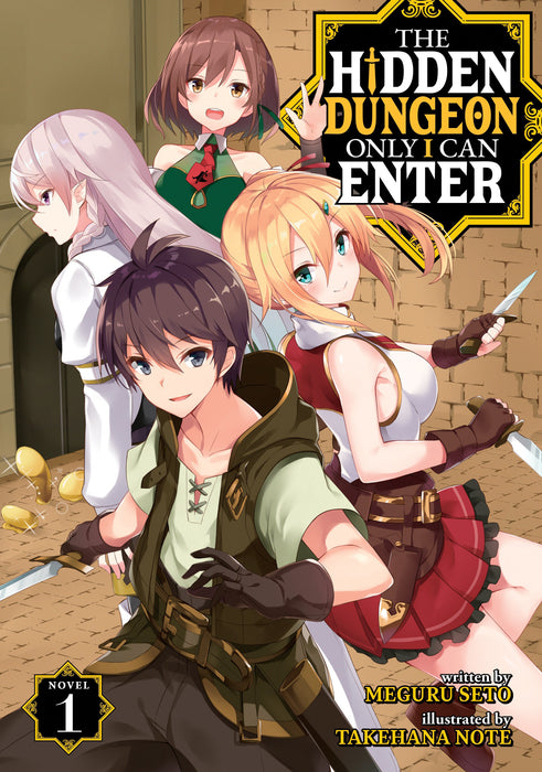 The Hidden Dungeon Only I Can Enter (Light Novel)