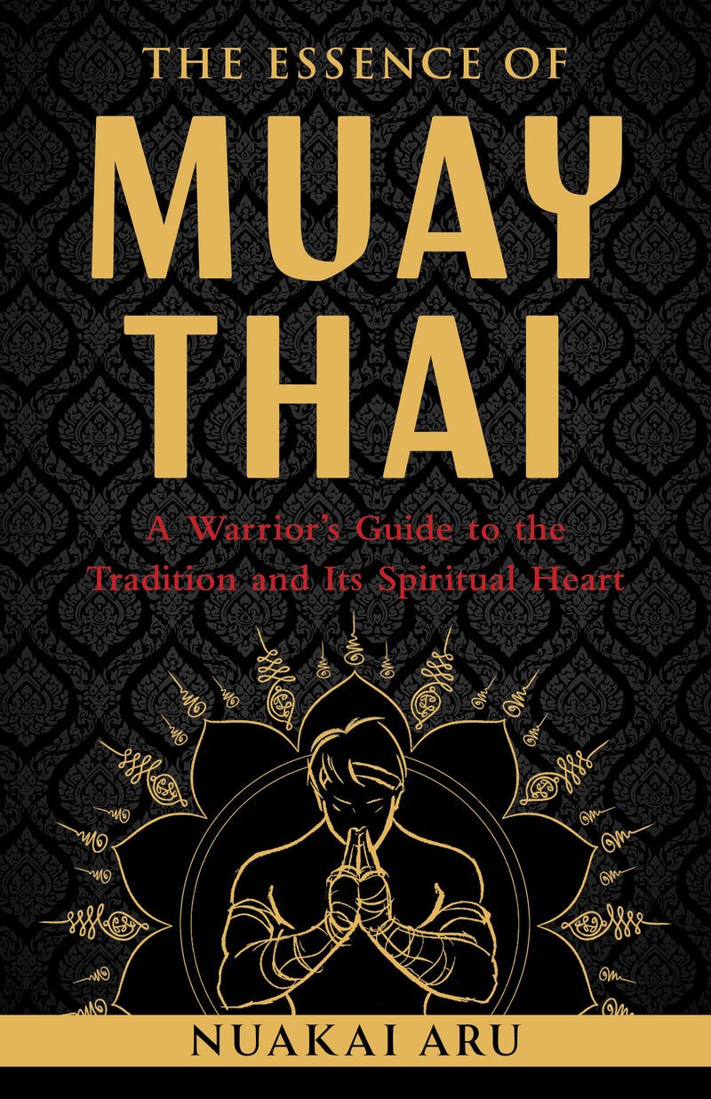 The Essence of Muay Thai