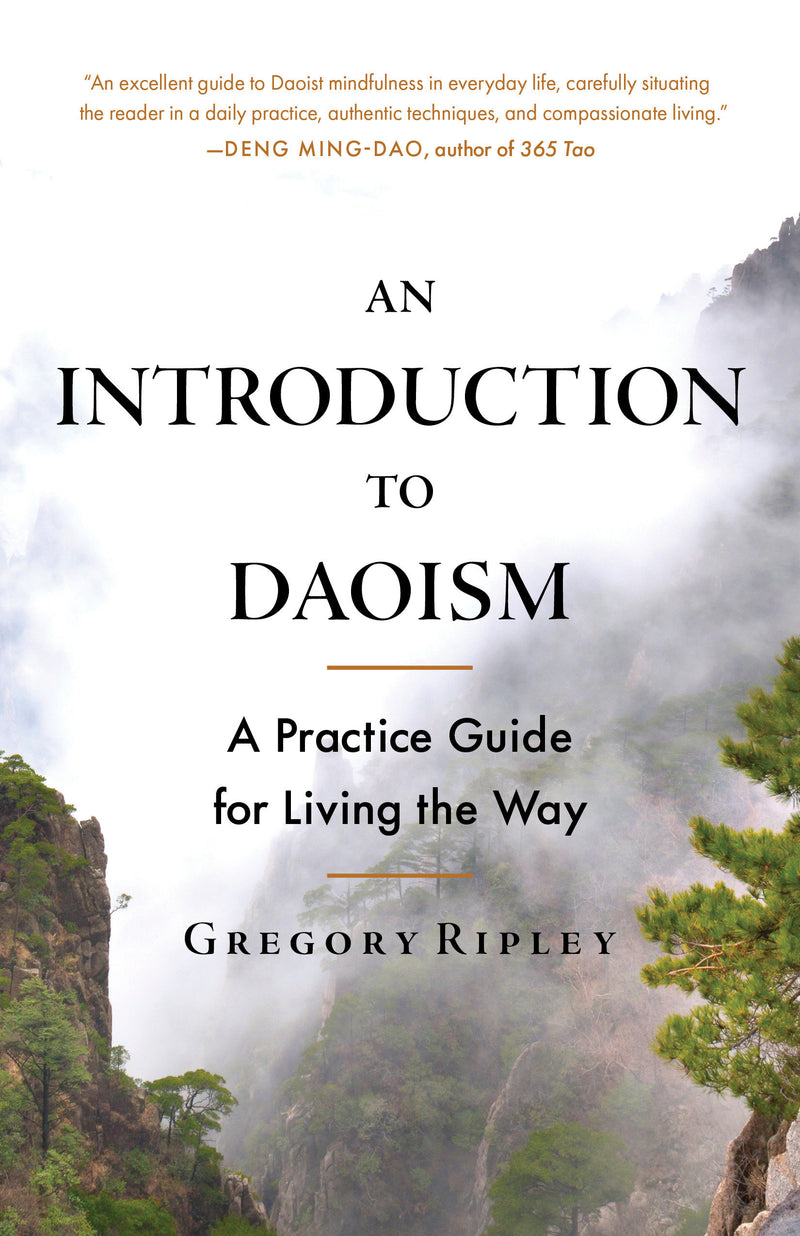 An Introduction to Daoism: A Practice Guide for Living the Way