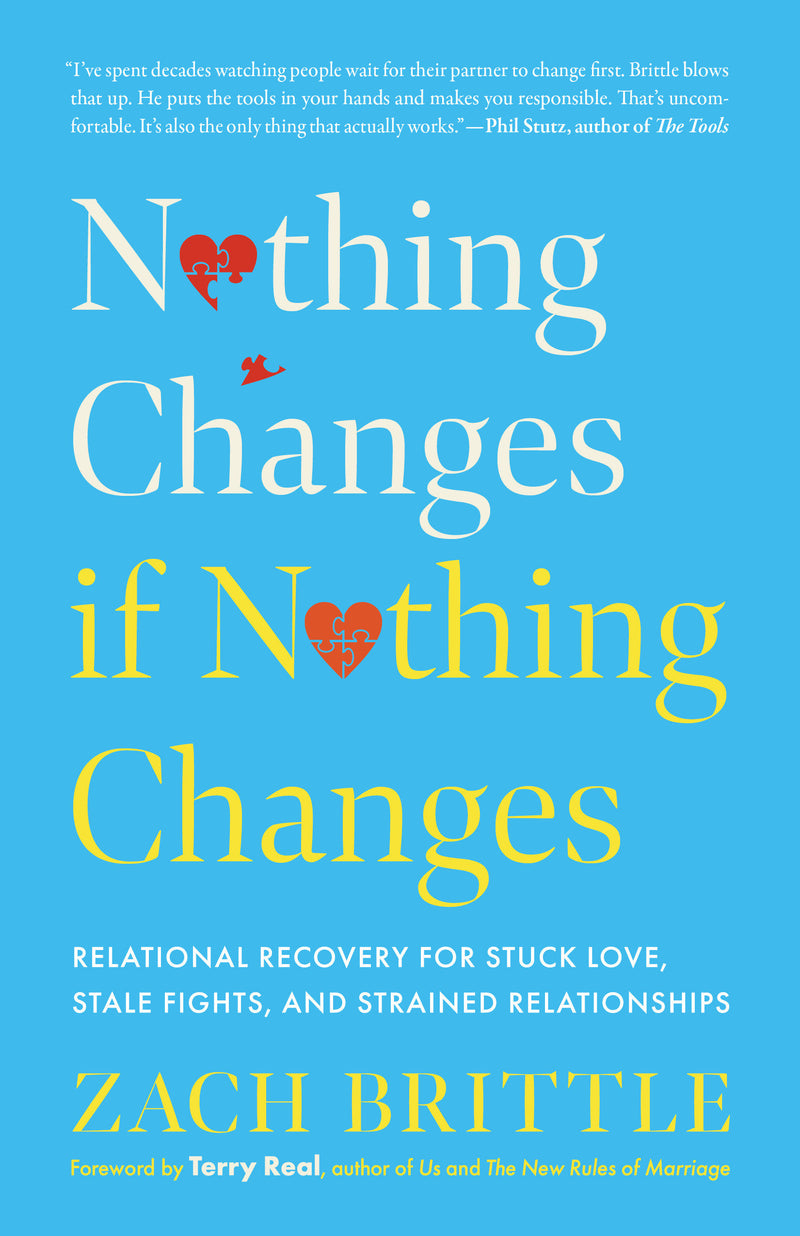Nothing Changes if Nothing Changes: Relational Recovery for Stuck Love, Stale Fights, and Strained Relationships