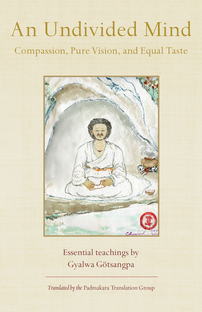 An Undivided Mind: Compassion, Pure Vision, and Equal Taste