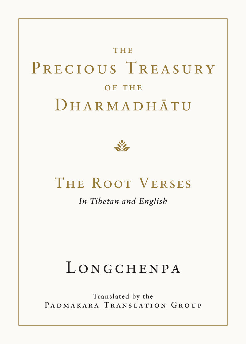 The Precious Treasury of the Dharmadhatu: The Root Verses