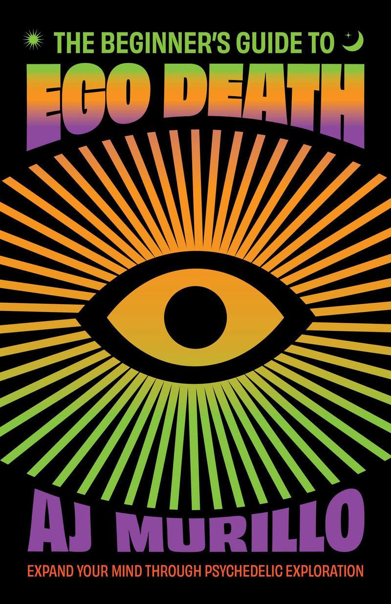 The Beginner's Guide to Ego Death