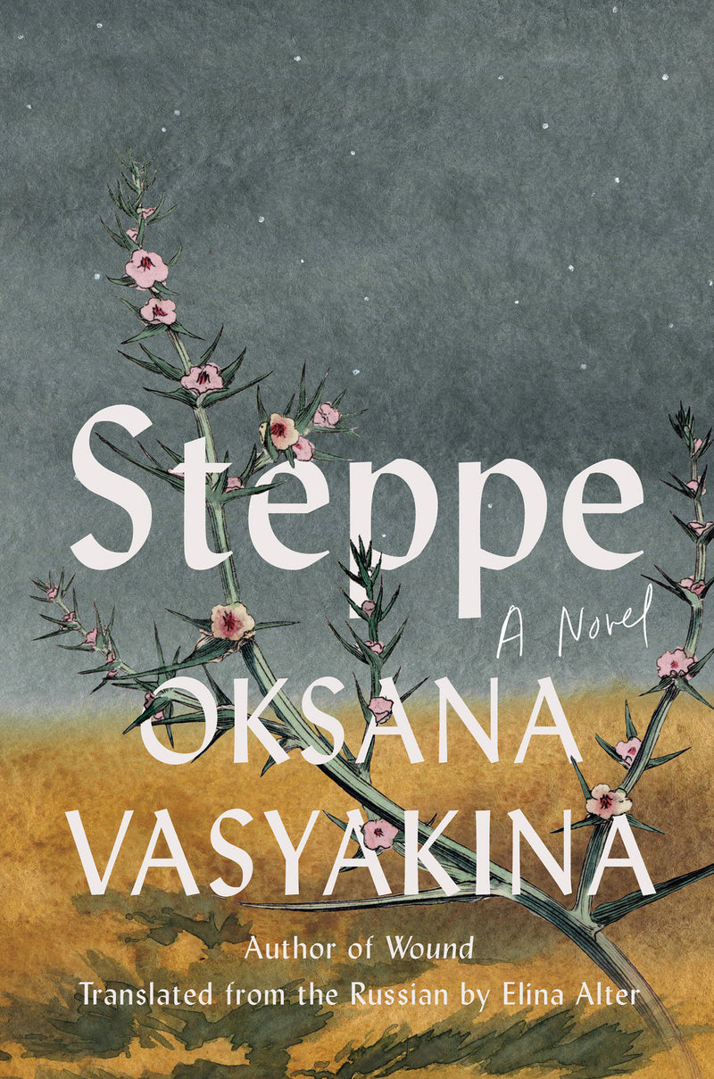 Steppe: A Novel