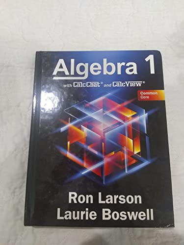 Common Core Algebra 1 with CalcChat & CalcView, Student Edition