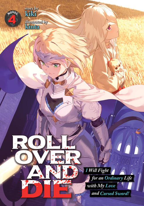 ROLL OVER AND DIE: I Will Fight for an Ordinary Life with My Love and Cursed Sword! (Light Novel)