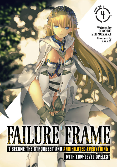 Failure Frame: I Became the Strongest and Annihilated Everything With Low-Level Spells (Light Novel)