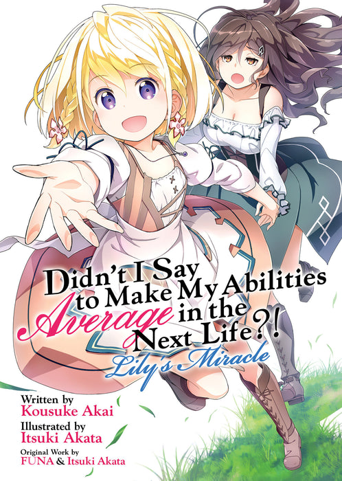 Didn't I Say to Make My Abilities Average in the Next Life?! (Light Novel)