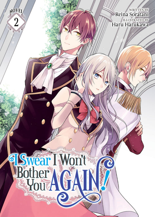 I Swear I Won't Bother You Again! (Light Novel)