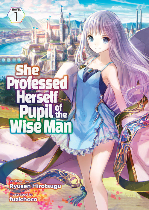 She Professed Herself Pupil of the Wise Man (Light Novel)