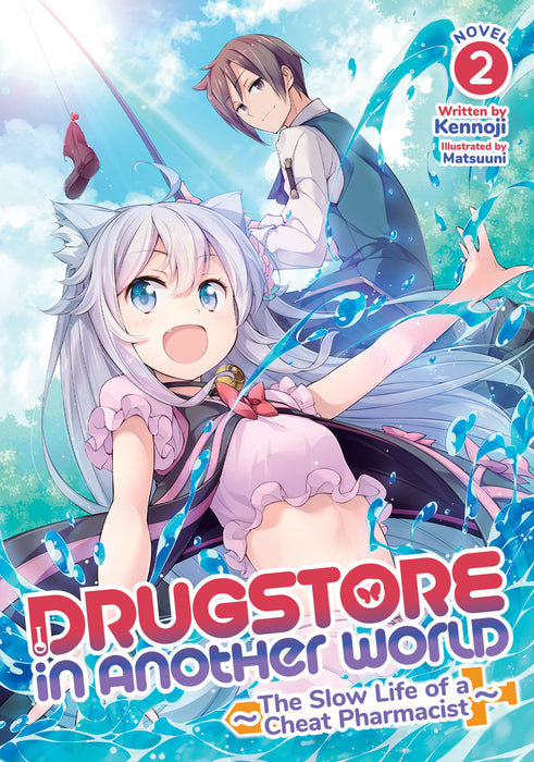 Drugstore in Another World: The Slow Life of a Cheat Pharmacist (Light Novel)