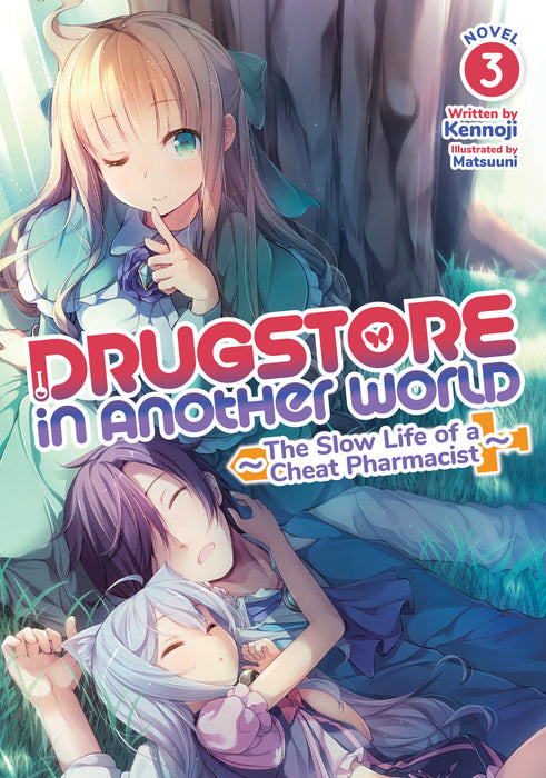 Drugstore in Another World: The Slow Life of a Cheat Pharmacist (Light Novel)