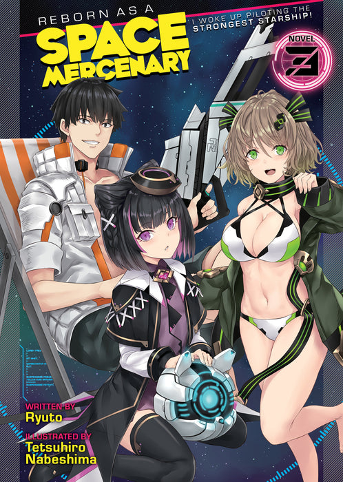 Reborn as a Space Mercenary: I Woke Up Piloting the Strongest Starship! (Light Novel)